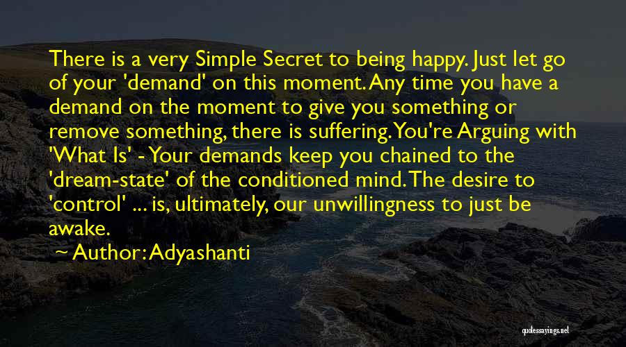 Letting Go And Being Happy Quotes By Adyashanti