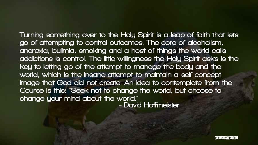 Letting Go And Letting God Quotes By David Hoffmeister