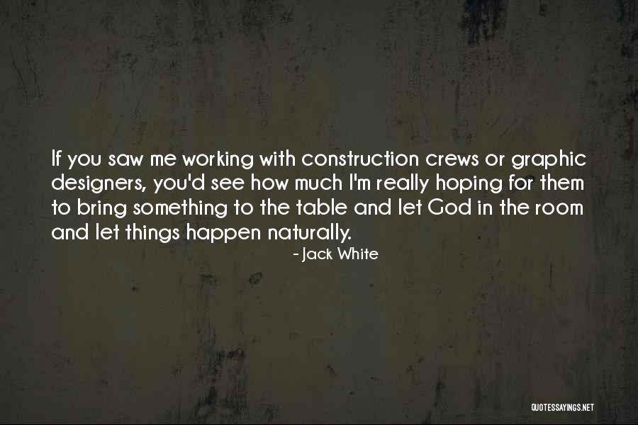 Letting Go And Letting God Quotes By Jack White