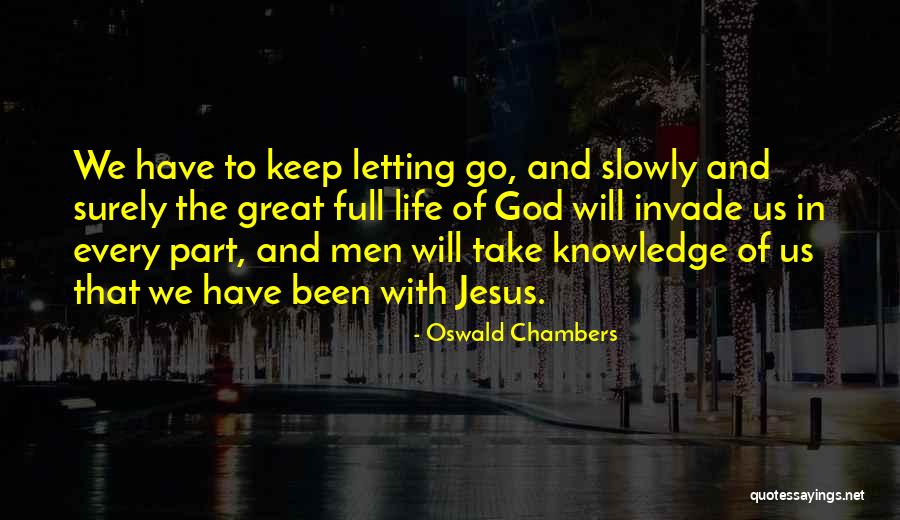 Letting Go And Letting God Quotes By Oswald Chambers