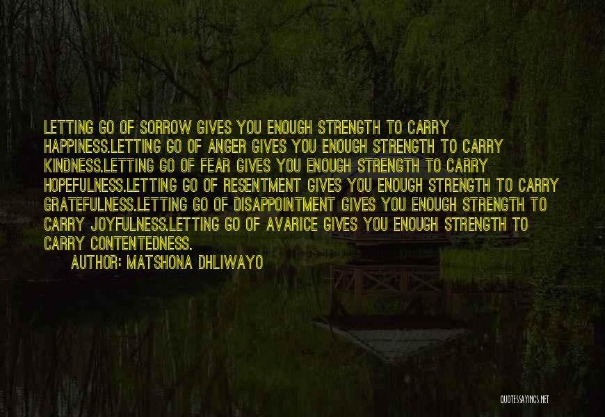 Letting Go Anger Resentment Quotes By Matshona Dhliwayo