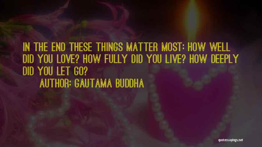 Letting Go Buddha Quotes By Gautama Buddha