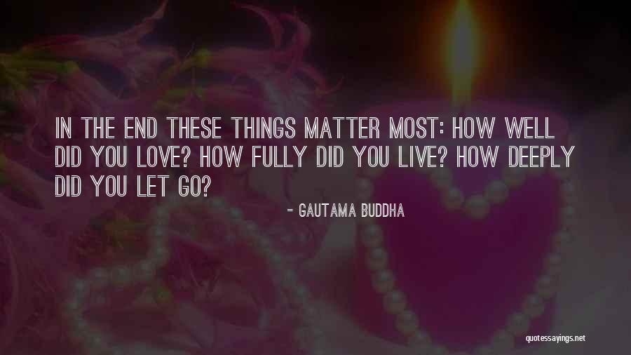 Letting Go Buddhist Quotes By Gautama Buddha Letting Go Buddhist Quotes By Gautama Buddha
