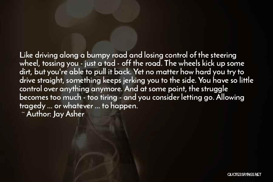 Letting Go Control Quotes By Jay Asher