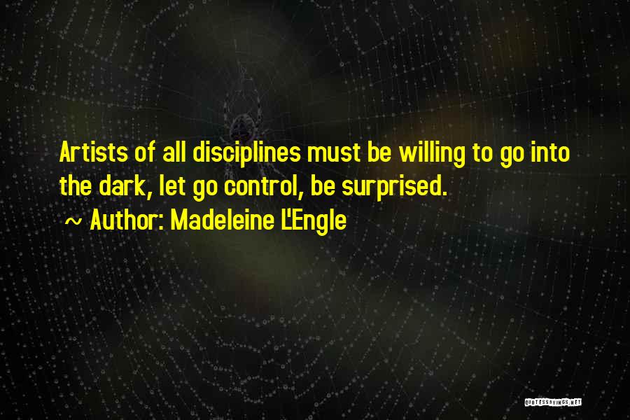 Letting Go Control Quotes By Madeleine L'Engle