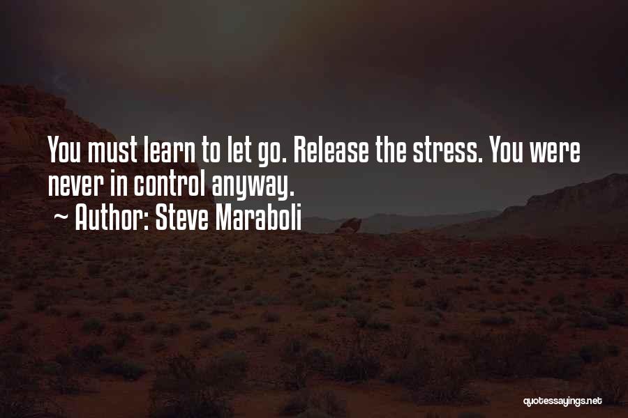 Letting Go Control Quotes By Steve Maraboli