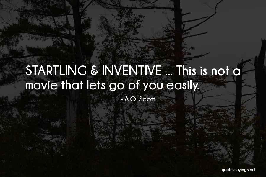 Letting Go Easily Quotes By A.O. Scott Letting Go Easily Quotes By A.O. Scott