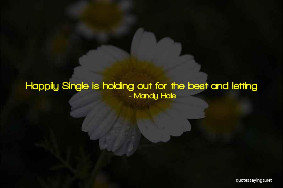 Letting Go For The Best Quotes By Mandy Hale Letting Go For The Best Quotes By Mandy Hale