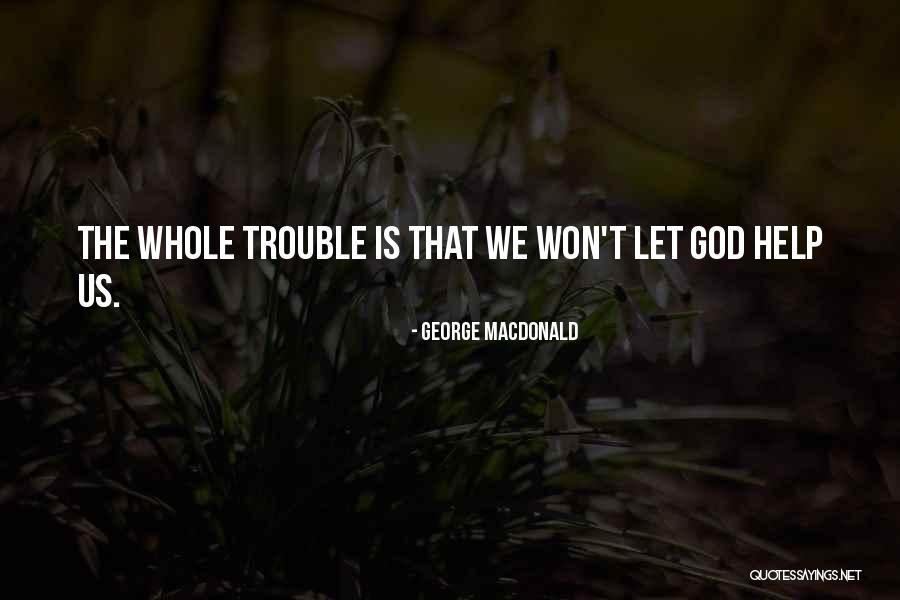 Letting Go God Quotes By George MacDonald Letting Go God Quotes By George MacDonald