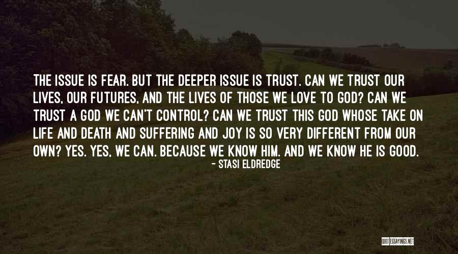 Letting Go God Quotes By Stasi Eldredge Letting Go God Quotes By Stasi Eldredge