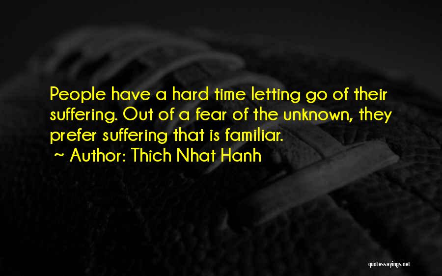 Letting Go Is Hard To Do Quotes By Thich Nhat Hanh