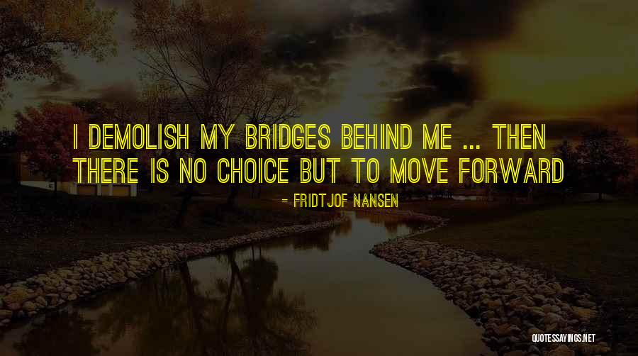 Letting Go Moving Forward Quotes By Fridtjof Nansen Letting Go Moving Forward Quotes By Fridtjof Nansen