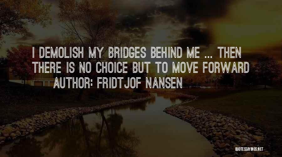 Letting Go Moving On Quotes By Fridtjof Nansen