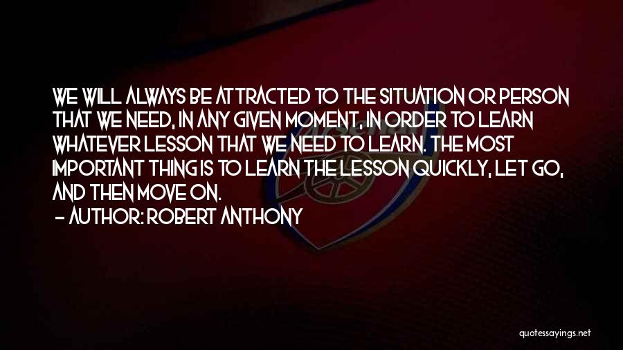 Letting Go Moving On Quotes By Robert Anthony