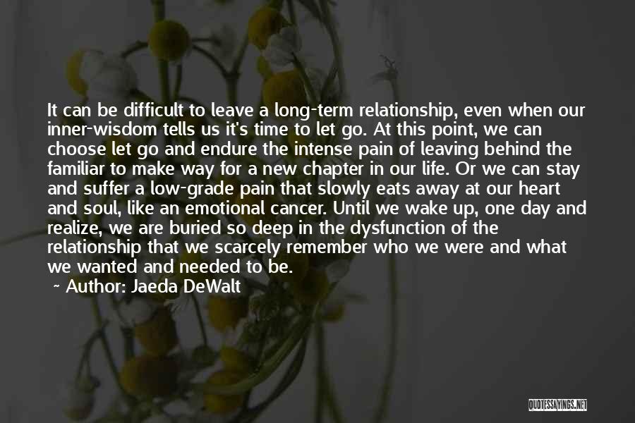 Letting Go Of A Bad Relationship Quotes By Jaeda DeWalt