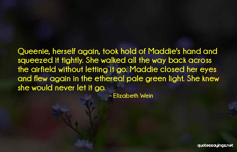 Letting Go Of A Friendship Quotes By Elizabeth Wein Letting Go Of A Friendship Quotes By Elizabeth Wein