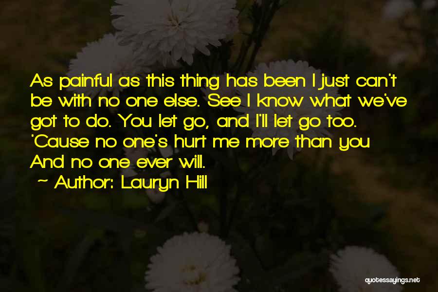Letting Go Of A Painful Past Quotes By Lauryn Hill