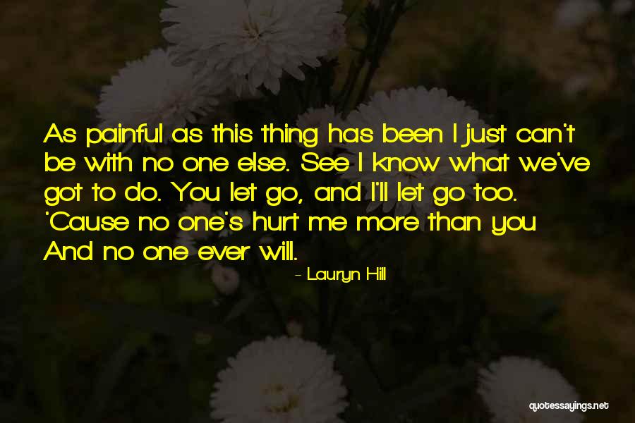 Letting Go Of A Painful Past Quotes By Lauryn Hill