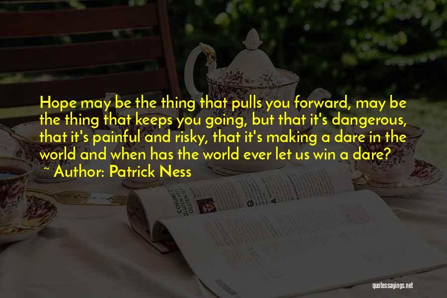 Letting Go Of A Painful Past Quotes By Patrick Ness