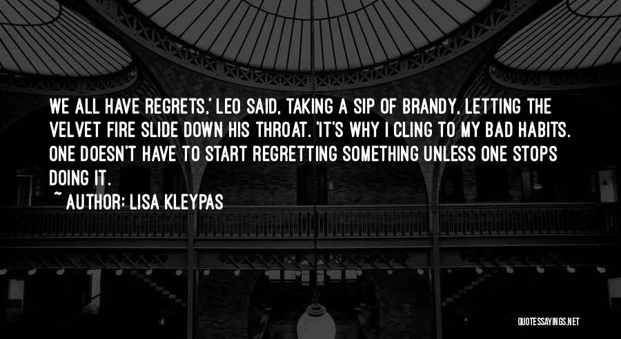 Letting Go Of Bad Habits Quotes By Lisa Kleypas