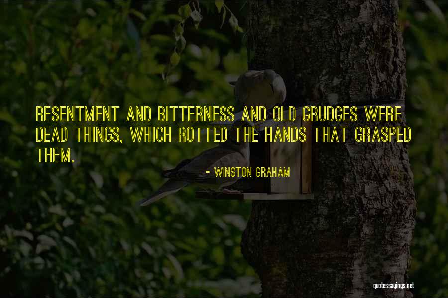 Letting Go Of Bitterness Quotes By Winston Graham Letting Go Of Bitterness Quotes By Winston Graham