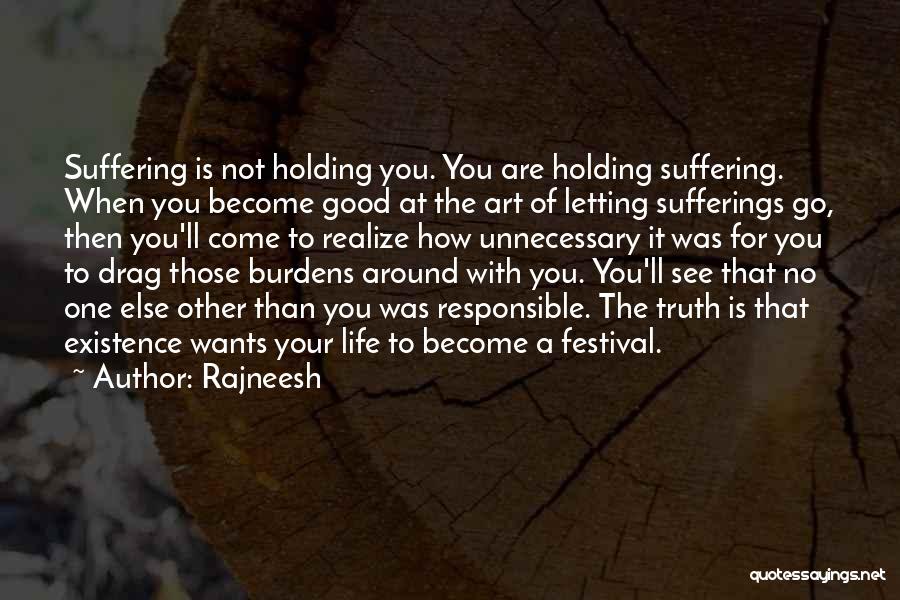 Letting Go Of Burdens Quotes By Rajneesh