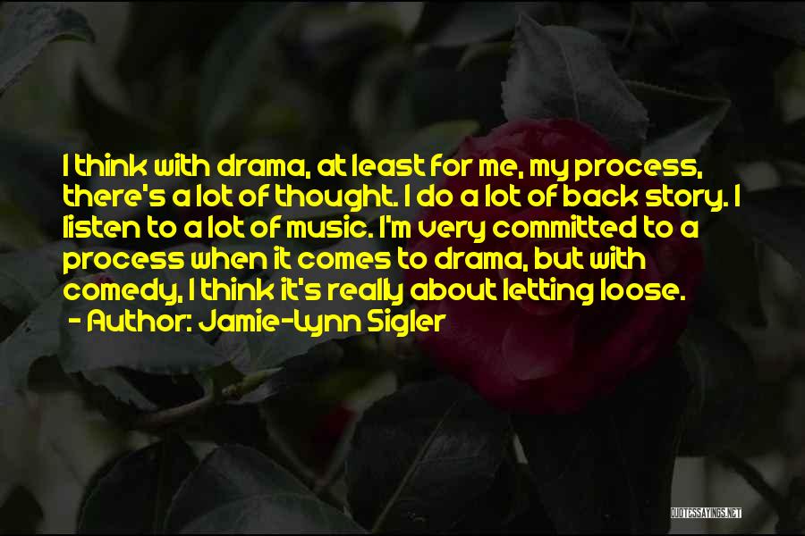 Letting Go Of Drama Quotes By Jamie-Lynn Sigler
