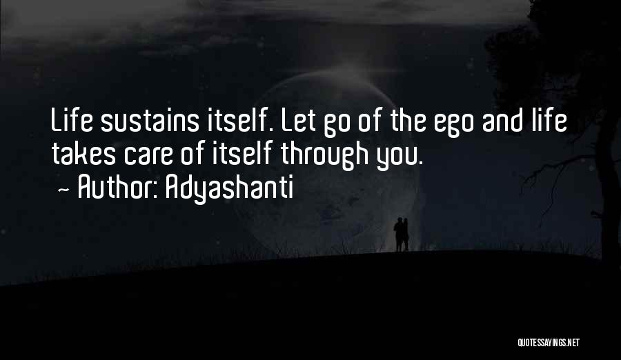 Letting Go Of Ego Quotes By Adyashanti