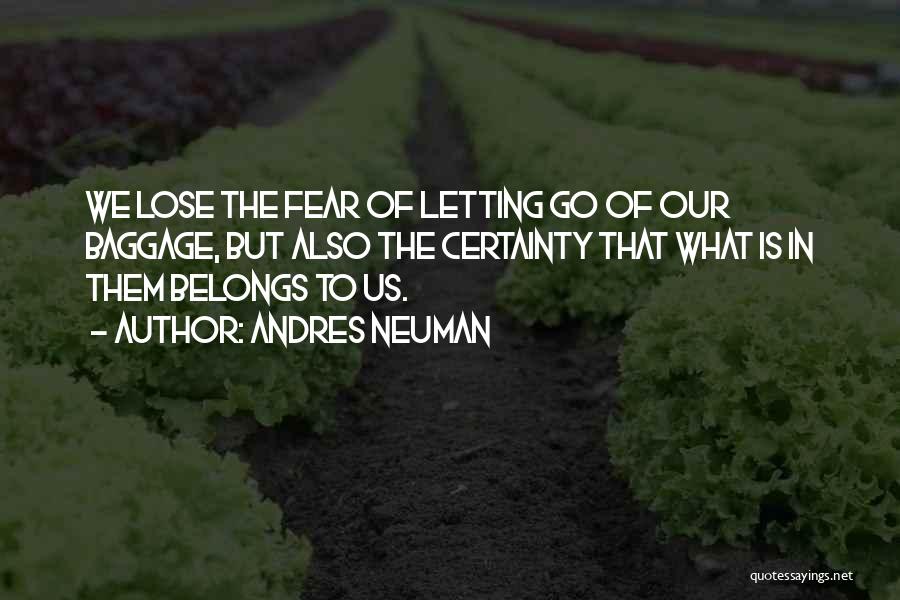 Letting Go Of Fear Quotes By Andres Neuman