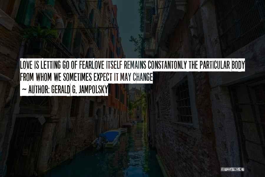 Letting Go Of Fear Quotes By Gerald G. Jampolsky
