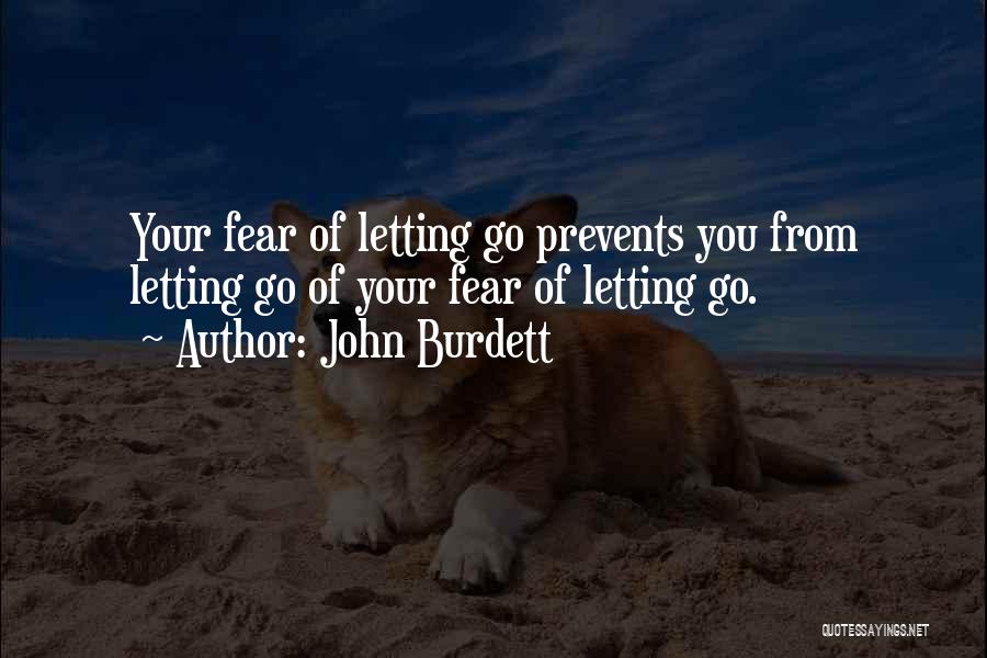 Letting Go Of Fear Quotes By John Burdett
