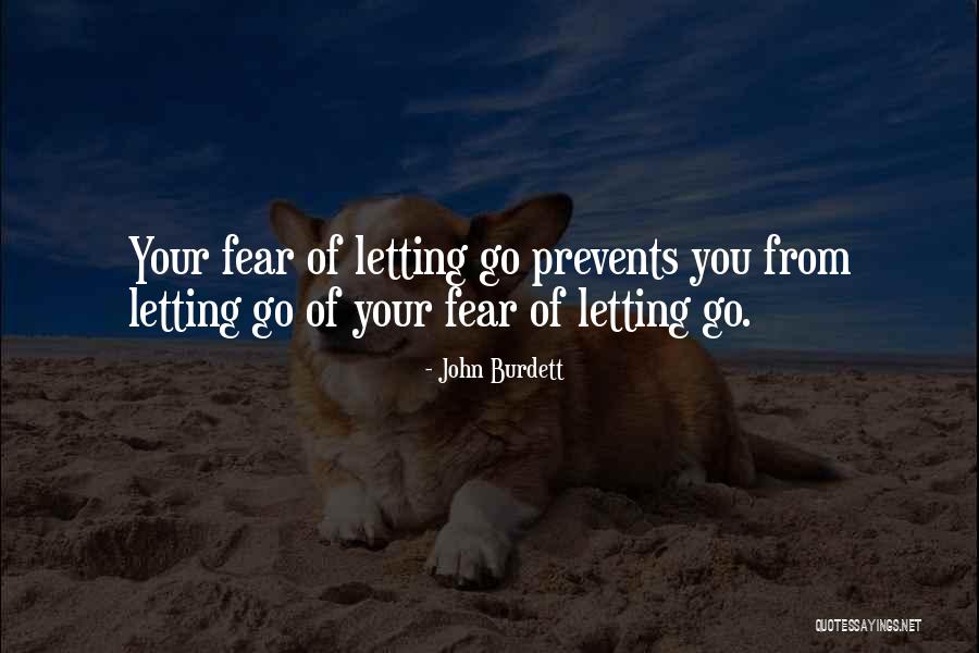 Letting Go Of Fear Quotes By John Burdett