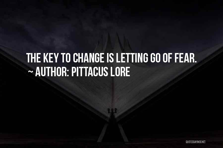 Letting Go Of Fear Quotes By Pittacus Lore