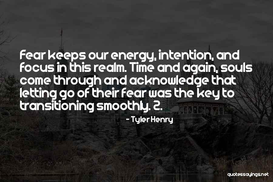 Letting Go Of Fear Quotes By Tyler Henry