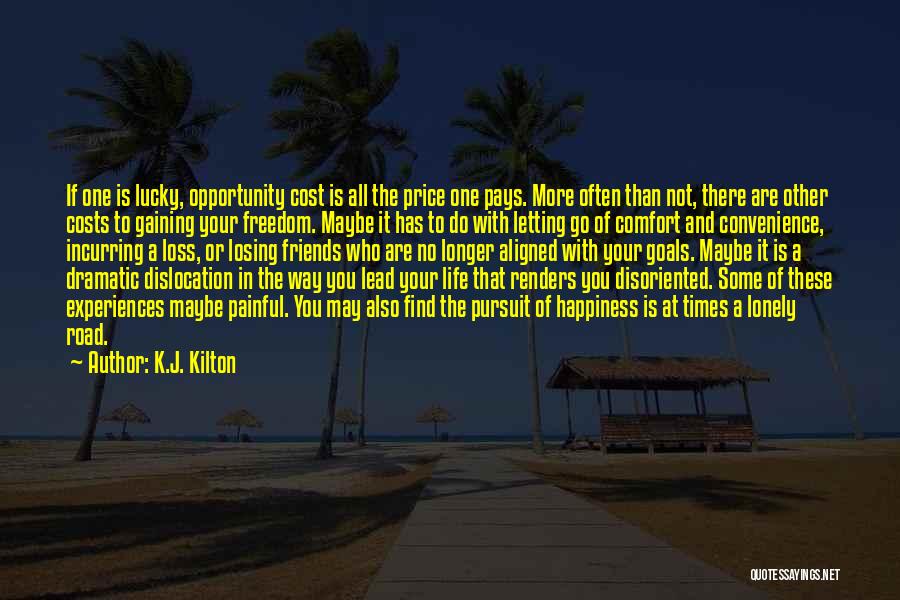 Letting Go Of Friends Quotes By K.J. Kilton