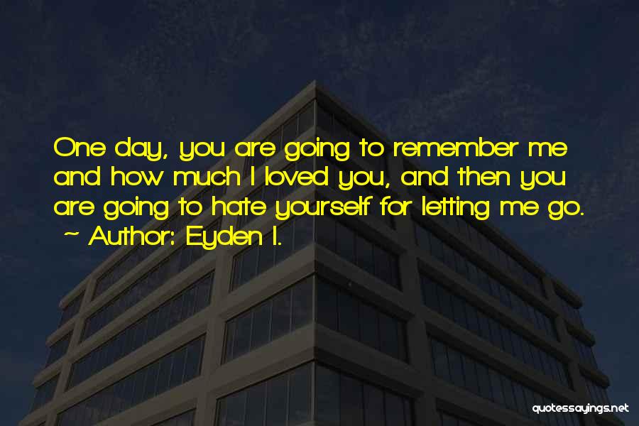 Letting Go Of Hate Quotes By Eyden I.