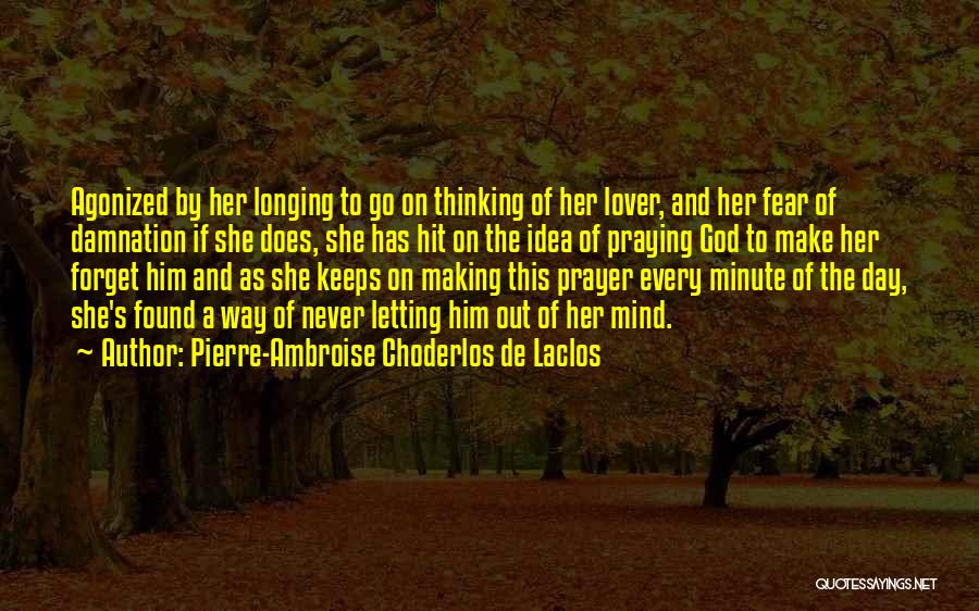 Letting Go Of Her Quotes By Pierre-Ambroise Choderlos De Laclos