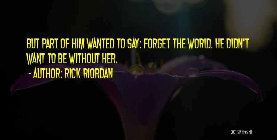 Letting Go Of Her Quotes By Rick Riordan