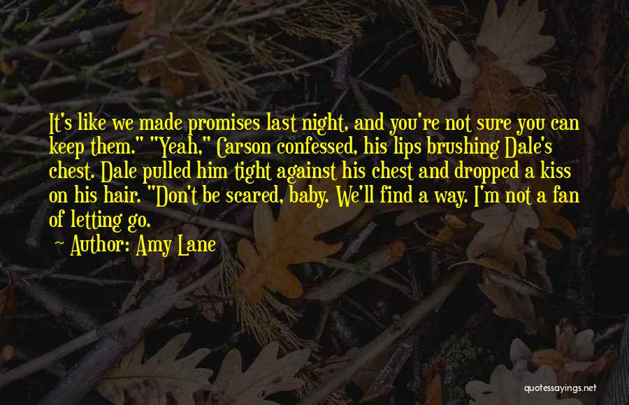 Letting Go Of Him Quotes By Amy Lane