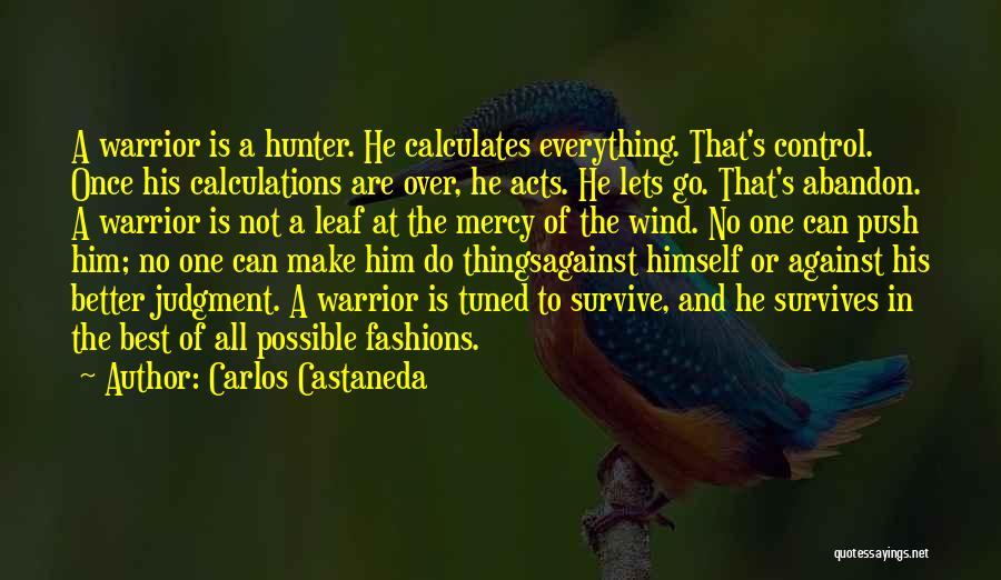 Letting Go Of Him Quotes By Carlos Castaneda