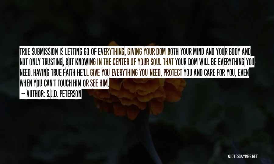 Letting Go Of Him Quotes By S.J.D. Peterson