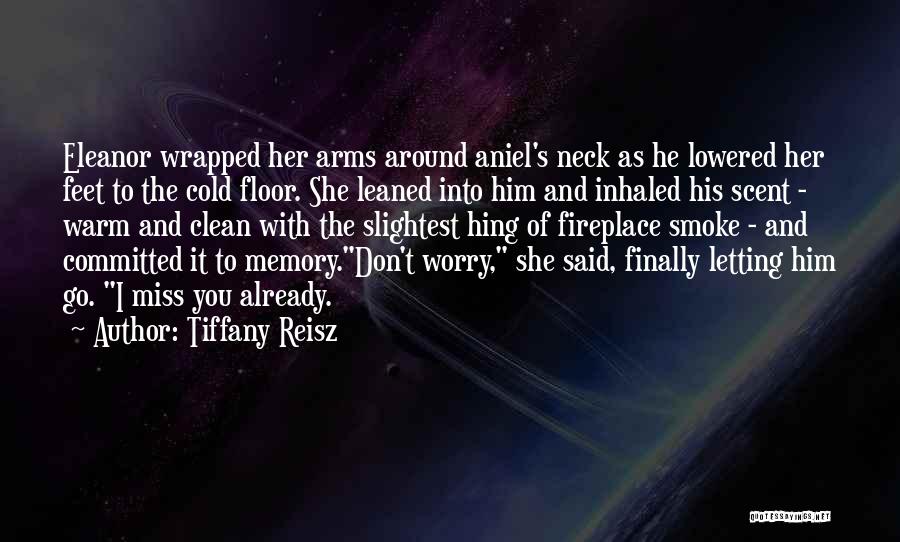 Letting Go Of Him Quotes By Tiffany Reisz