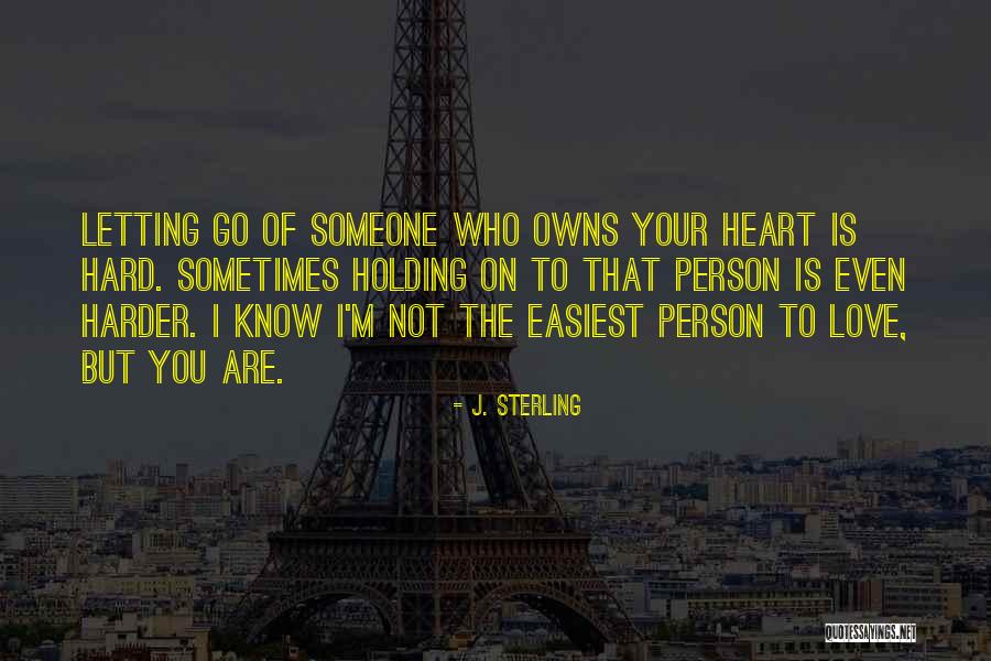 Letting Go Of Love Quotes By J. Sterling Letting Go Of Love Quotes By J. Sterling