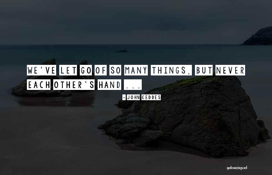 Letting Go Of Love Quotes By John Geddes