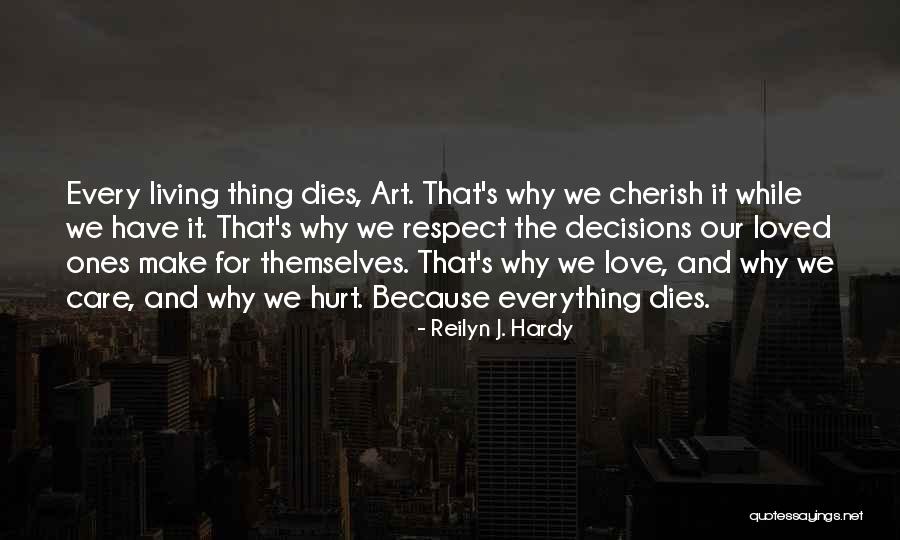 Letting Go Of Loved Ones Quotes By Reilyn J. Hardy Letting Go Of Loved Ones Quotes By Reilyn J. Hardy