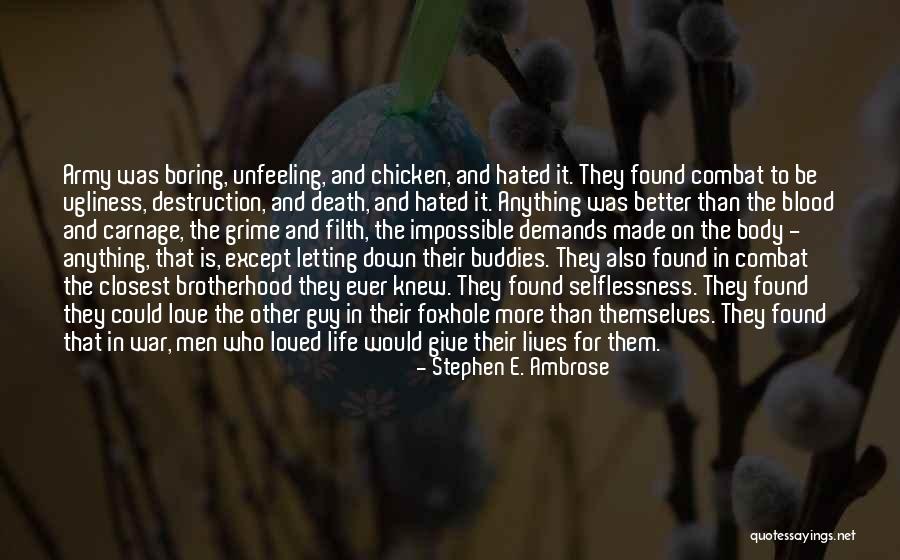 Letting Go Of Loved Ones Quotes By Stephen E. Ambrose Letting Go Of Loved Ones Quotes By Stephen E. Ambrose