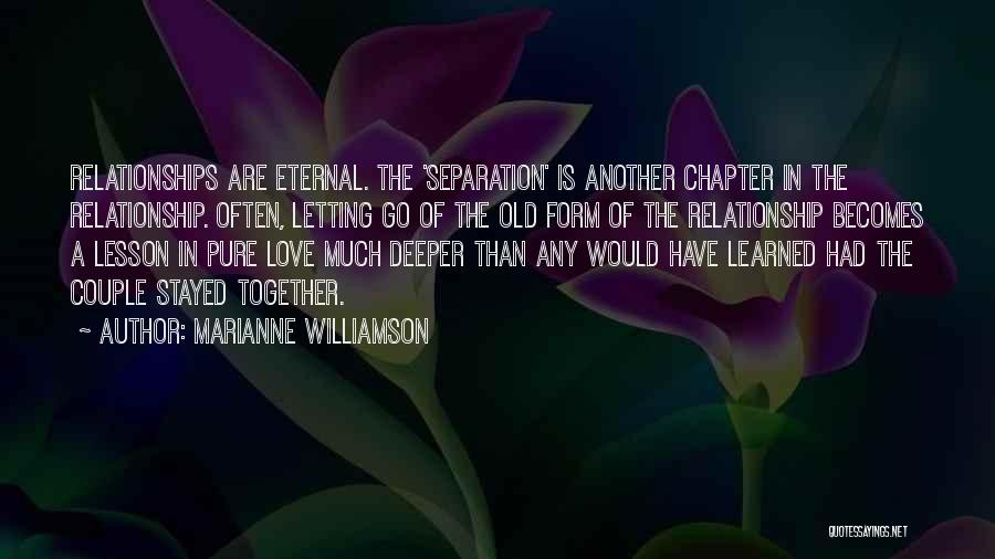 Letting Go Of Old Relationships Quotes By Marianne Williamson