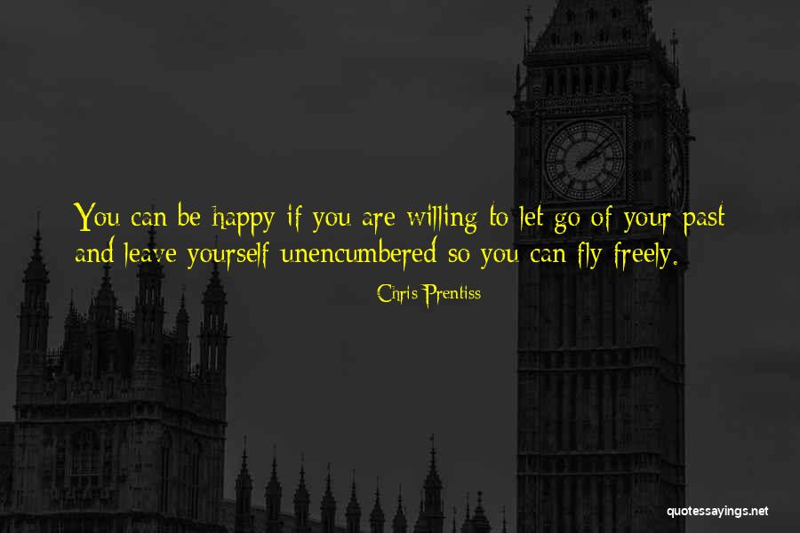 Letting Go Of Past Quotes By Chris Prentiss Letting Go Of Past Quotes By Chris Prentiss