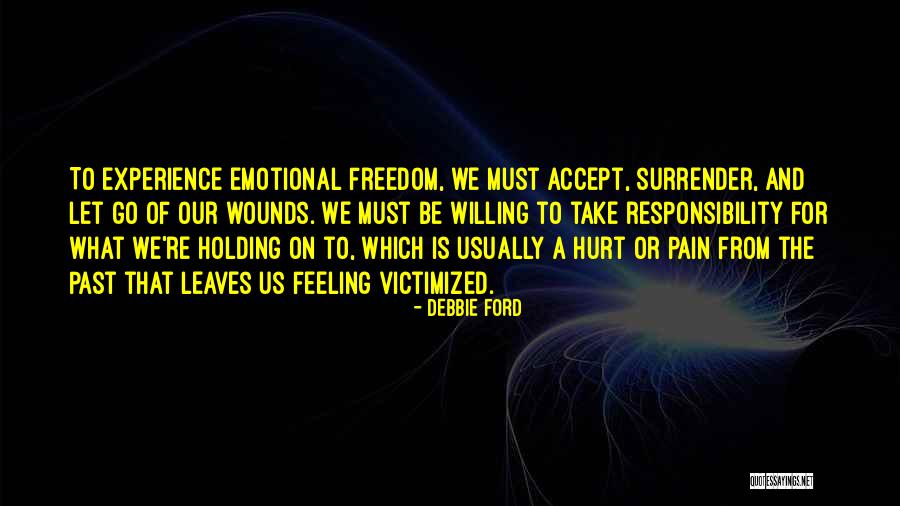 Letting Go Of Past Quotes By Debbie Ford Letting Go Of Past Quotes By Debbie Ford