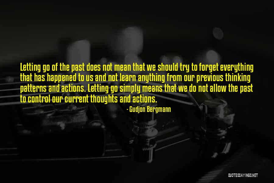 Letting Go Of Past Quotes By Gudjon Bergmann Letting Go Of Past Quotes By Gudjon Bergmann